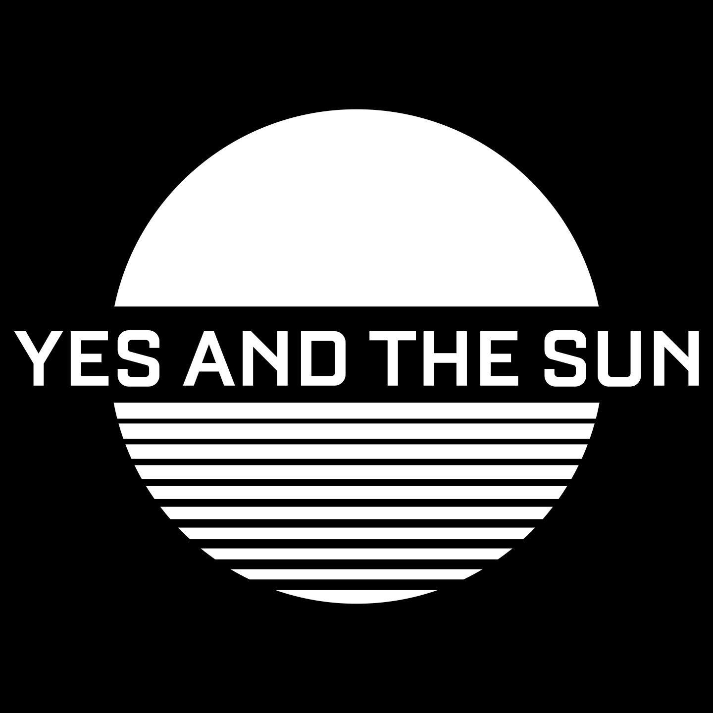 Yes And The Sun