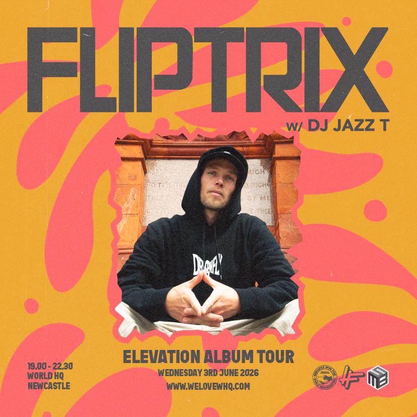 Fliptrix - Elevation Album Tour - Newcastle
