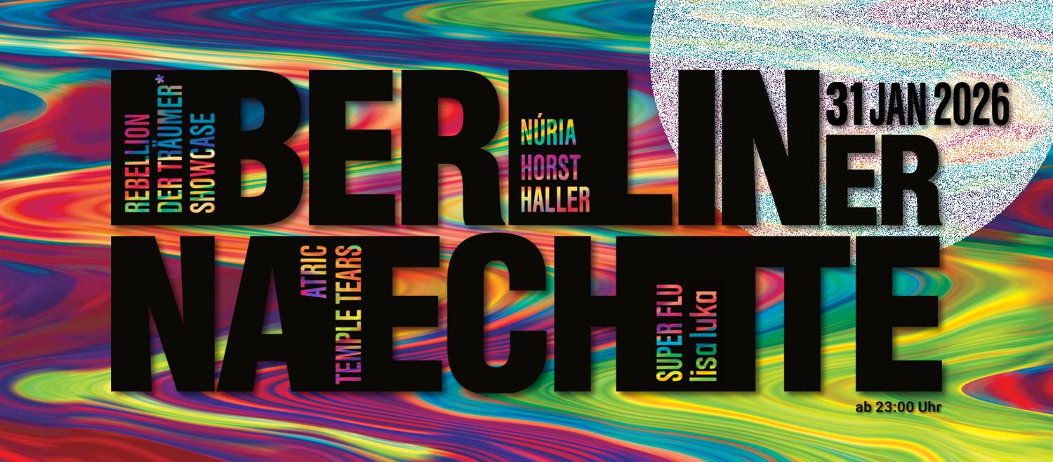 Berliner Naechte X Rebellion Der Träumer Showcase