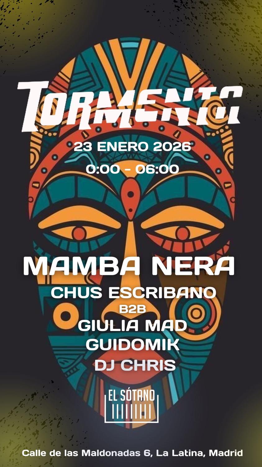 Tormenta: Mamba Nera, Guidomik, Chus Escribano B2B Giulia Mad, Dj Chris