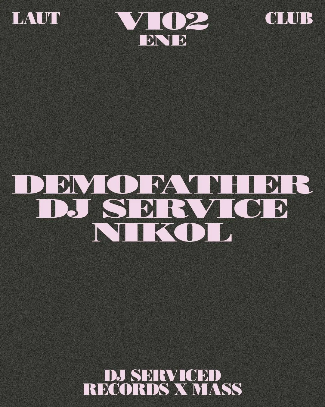 Dj Serviced Records X Mass: Demofather, Dj Service, Nikol