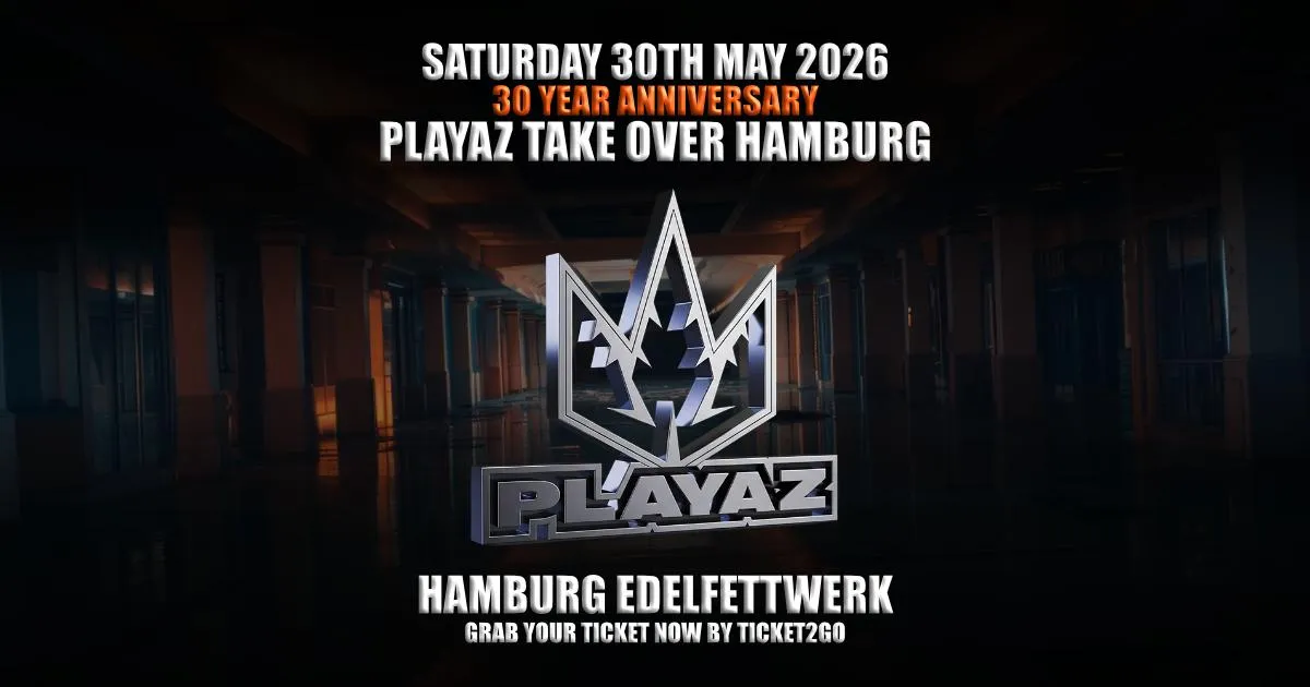 Playaz Take Over Hamburg - 30 Year Anniversary