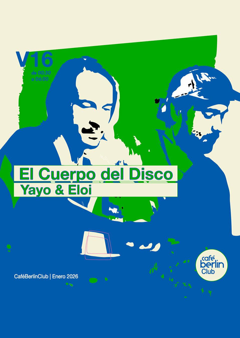 El Cuerpo Del Disco: Yayo & Eloi