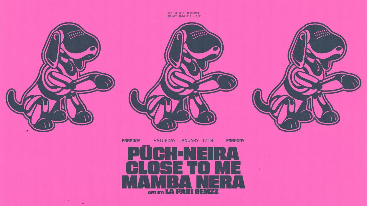 Faraday W/ Püch + Neira  Close To Me + Mamba Nera