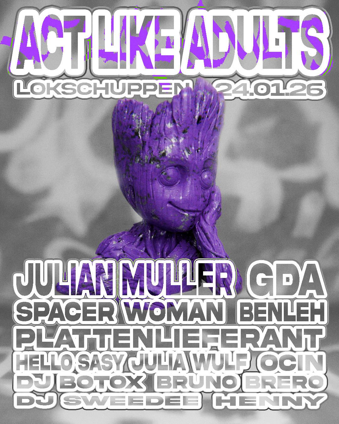 Act Like Adults W/ Julian Muller, Gda & Spacer Woman