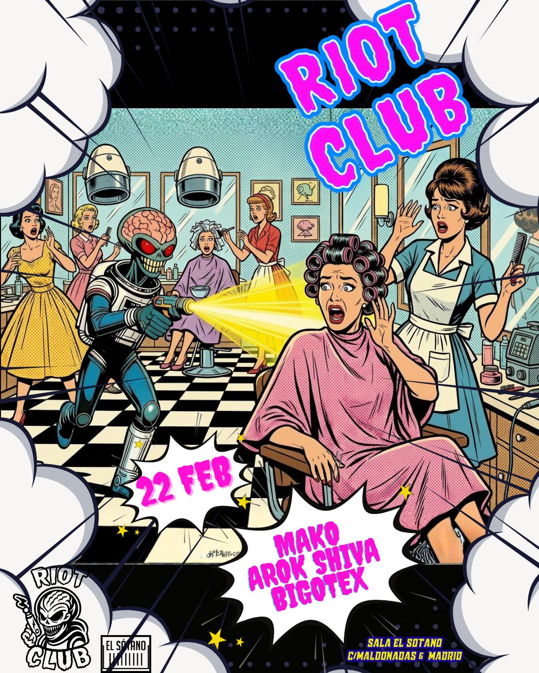 Riot Club: Mako, Arok Shiva, Bigotex