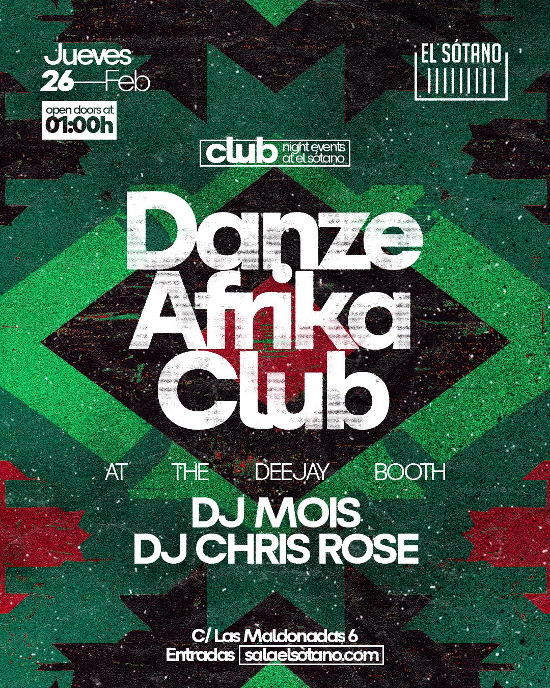 Danze Afrika Club: Dj Mois,  Dj Chris Rose