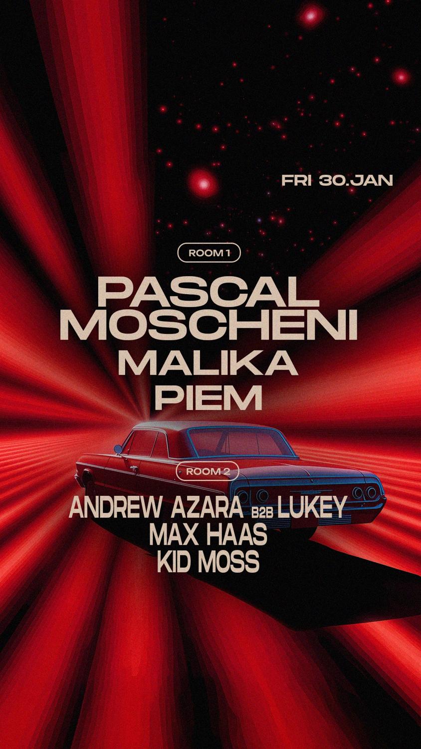 Tunnel Presents: Pascal Moscheni, Malika, Piem / Andrew Azara B2B Lukey, Max Haas, Kid Moss