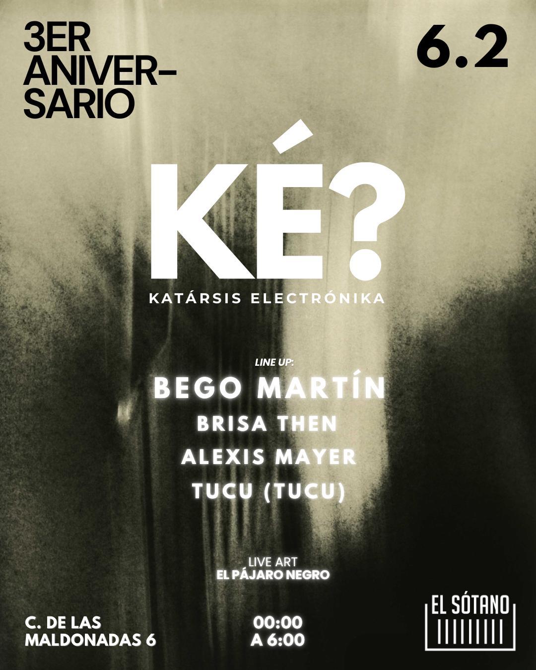Katársis Electrónika Tercer Aniversario: Bego Martín, Brisa Then, Alexis Mayer, Tucu (Tucu)