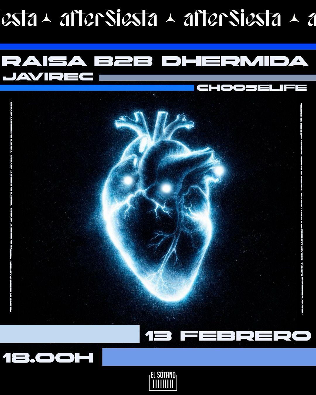 Aftersiesta: Raisa B2B Dhermida, Chooselife, Javirec
