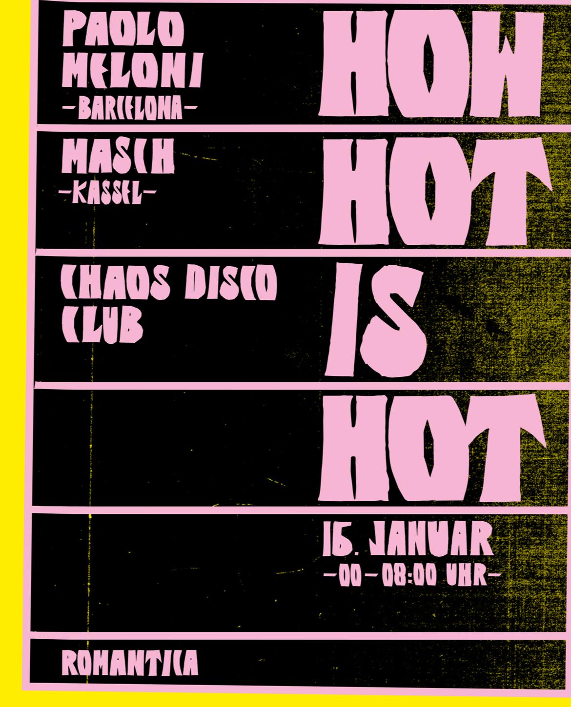 How Hot Is Hot W/ Paolo Meloni, Masch & Chaos Disco Club