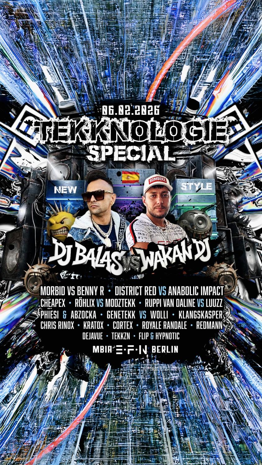 Tekknologie Special  Wakan Dj & Dj Balas • Morbid & Benny R. • Cheapex • District Red • Phiesi 