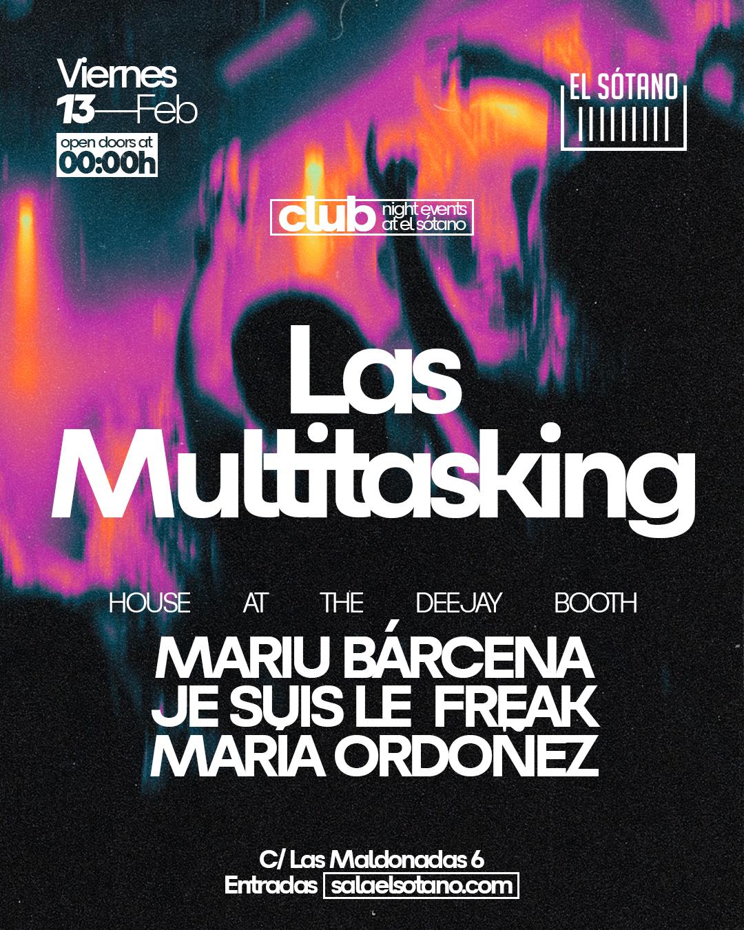 Las Multitasking: Mariu Bárcena, Je Suis Le Freak , María Ordoñez