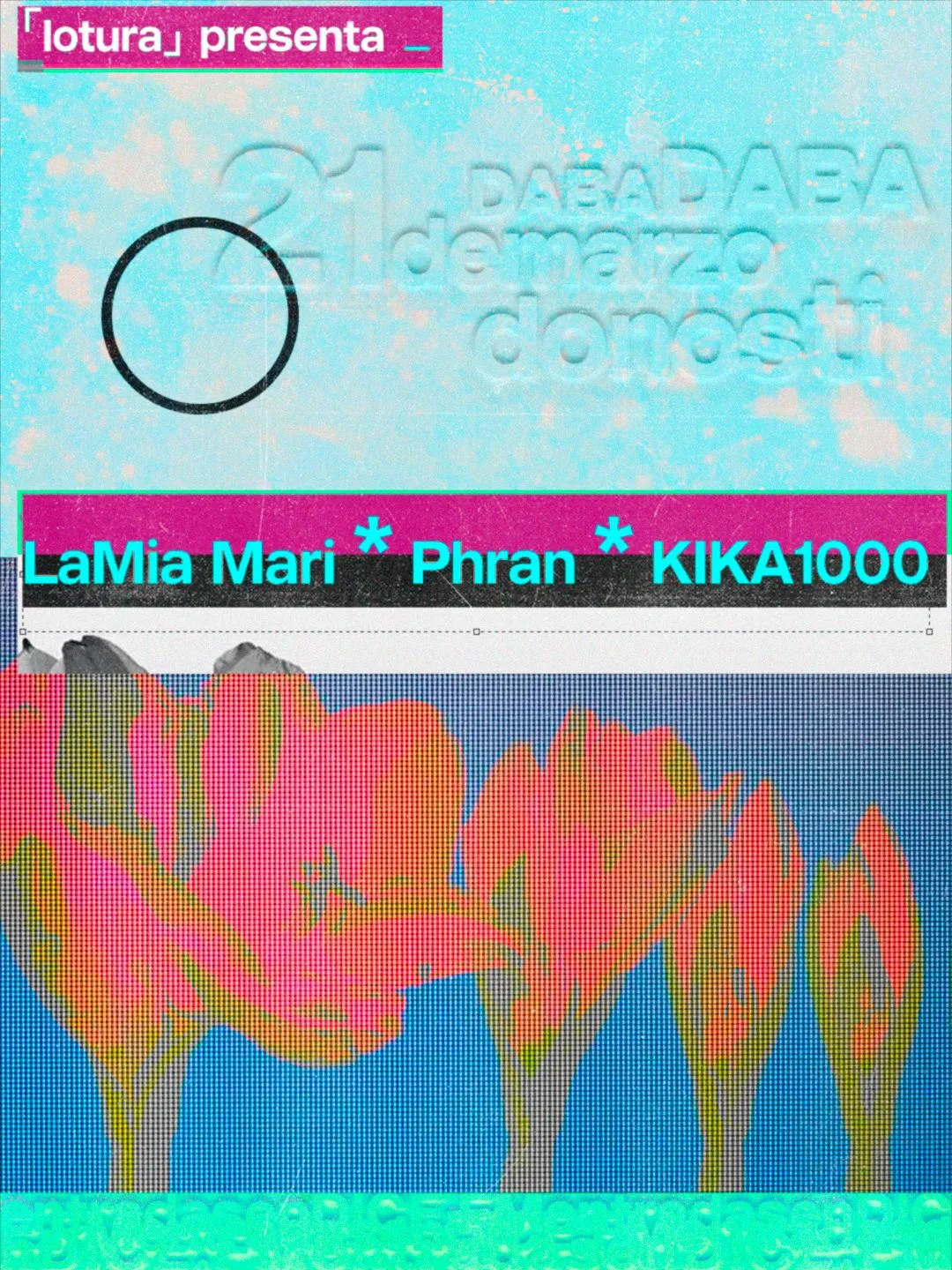 「Lotura」En Dabadaba: Phran + Lamia Mari + Kika1000