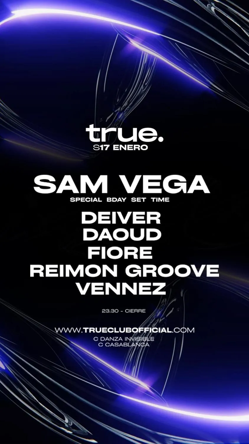 True Club Presents Sam Vega (Special Bday Set), Deiver, Daoud, Fiore, Reimon Groove & Vennez