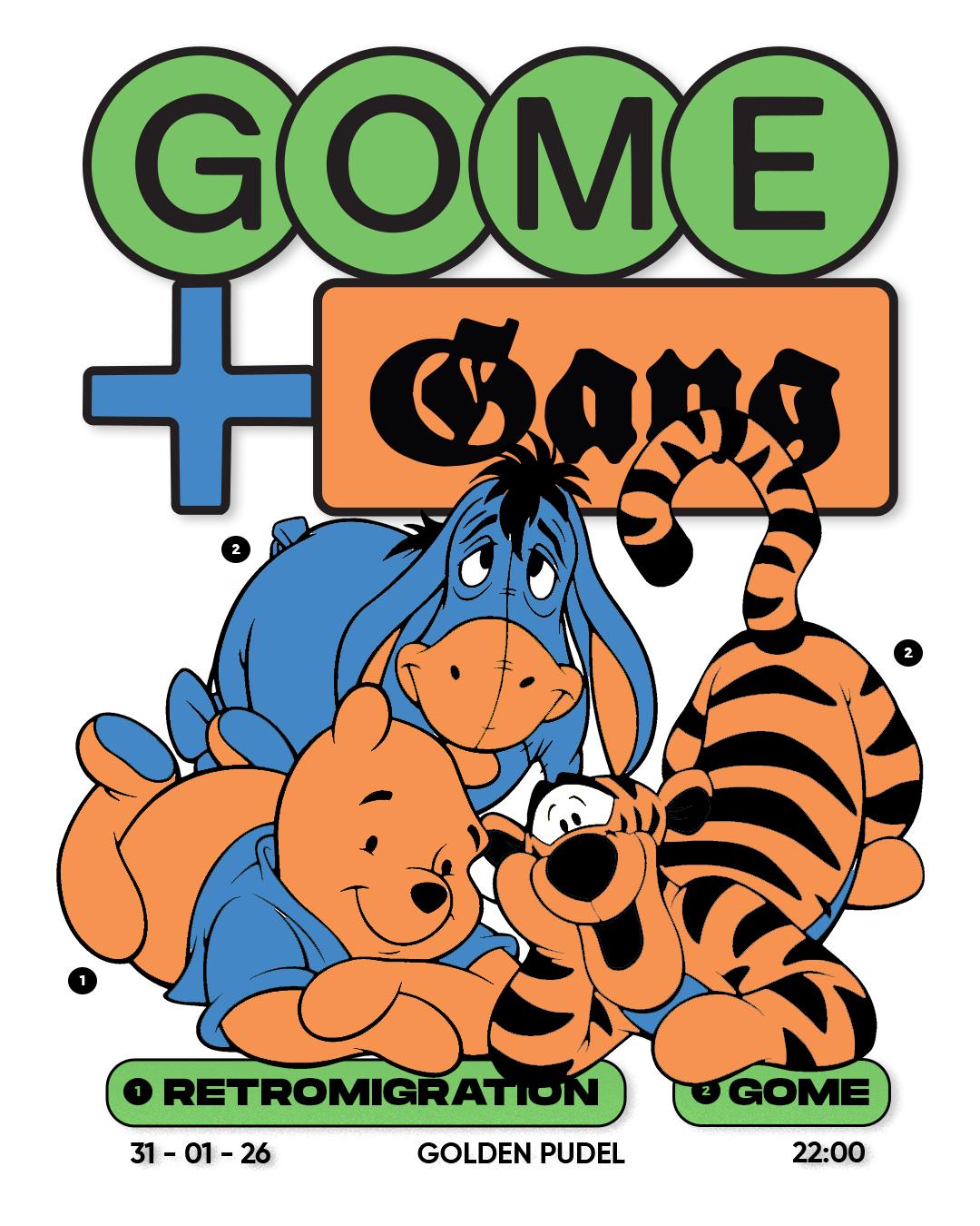 Gome + The Gang With Retromigration