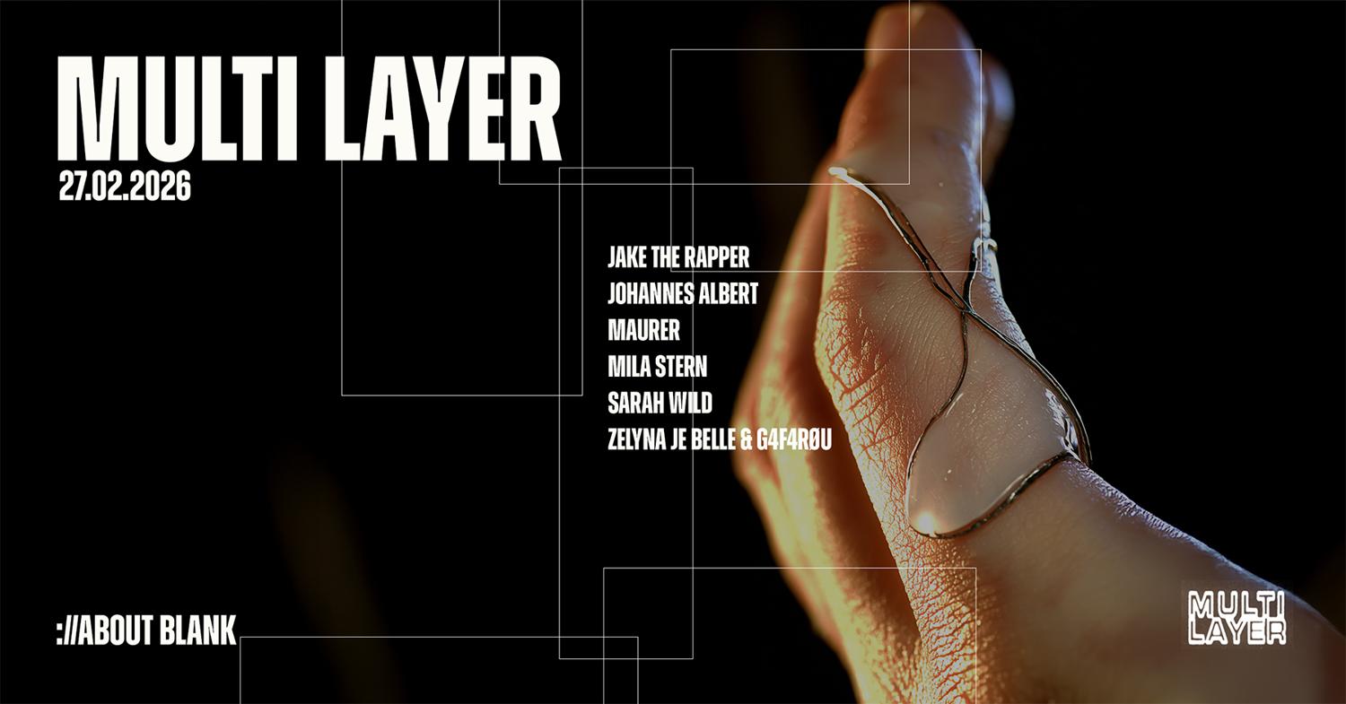 Multilayer At Blank With Johannes Albert, Sarah Wild & Sinamin