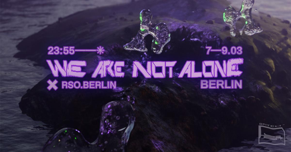 We Are Not Alone