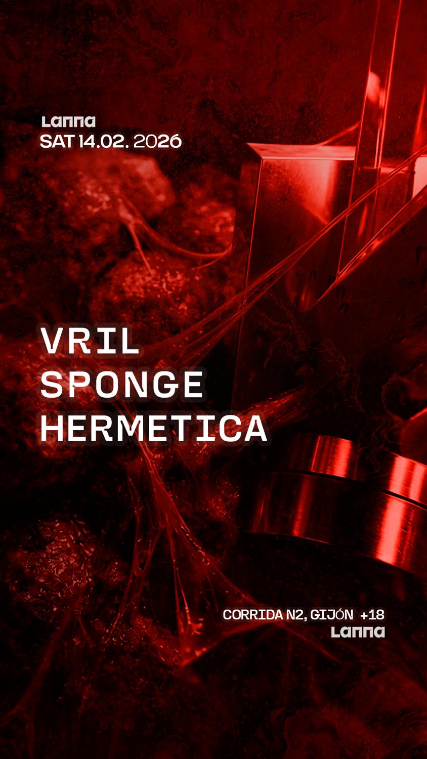Lanna Club Presenta .Vril, Sponge, Hermética