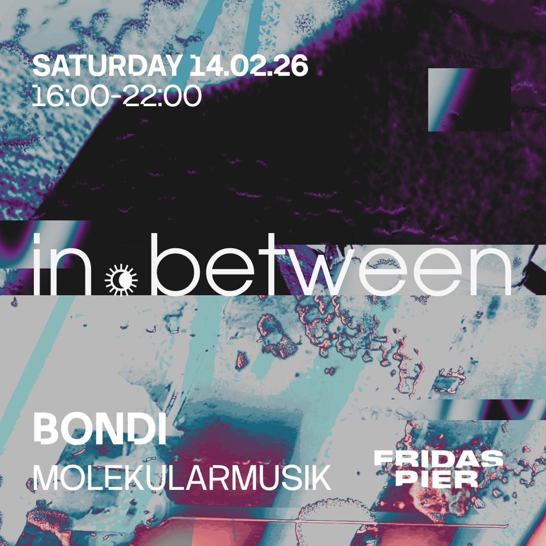 In.Between Pres. Bondi [Daytime Event]