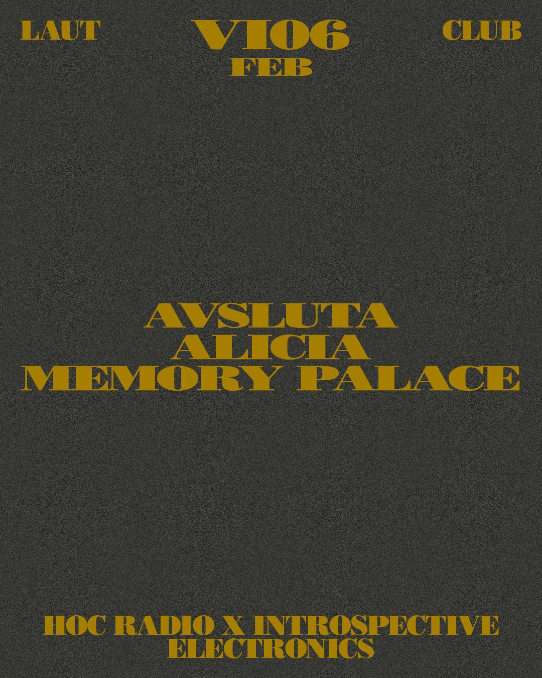 Hoc Radio X Introspective Electronics: Avsluta, Alicia, Memory Palace