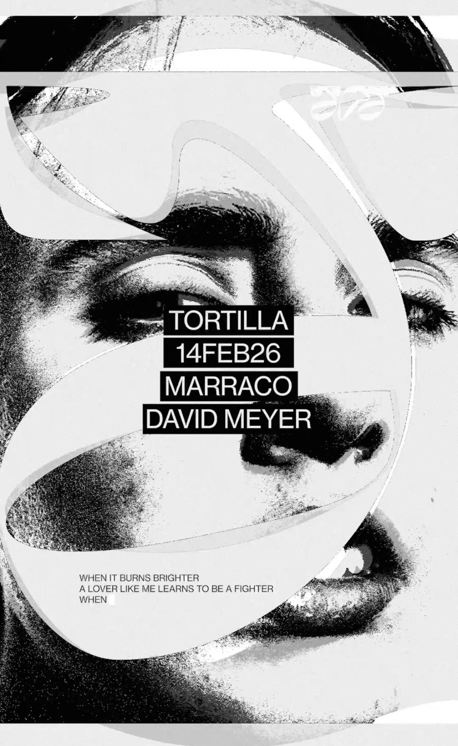 Tortilla W/ Marraco + David Meyer