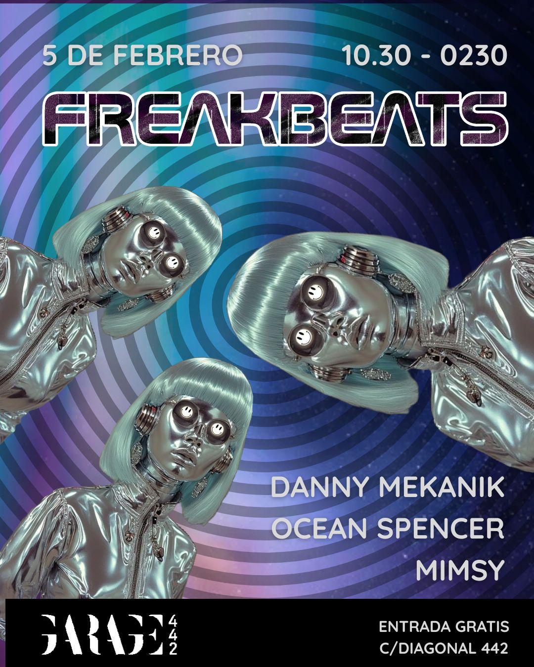 Freakbeats With Danny Mekanik, Ocean Spencer And Mimsy - *Free Tickets*