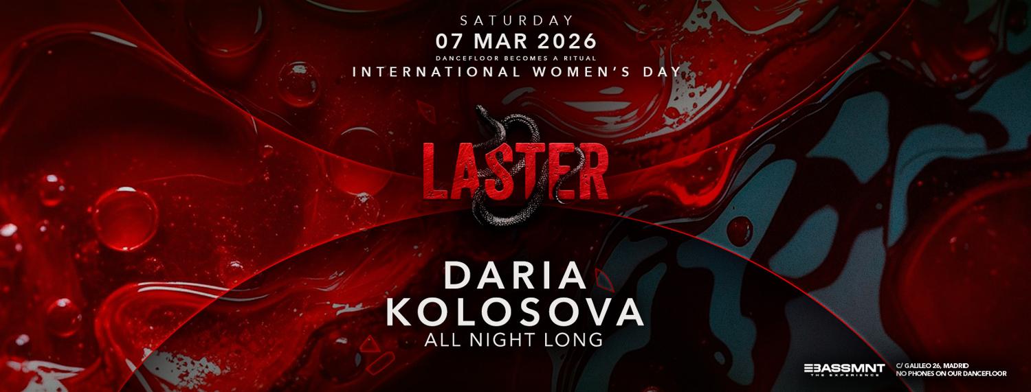 Laster Club Presents International Womens Day With Daria Kolosova [All Night Long]