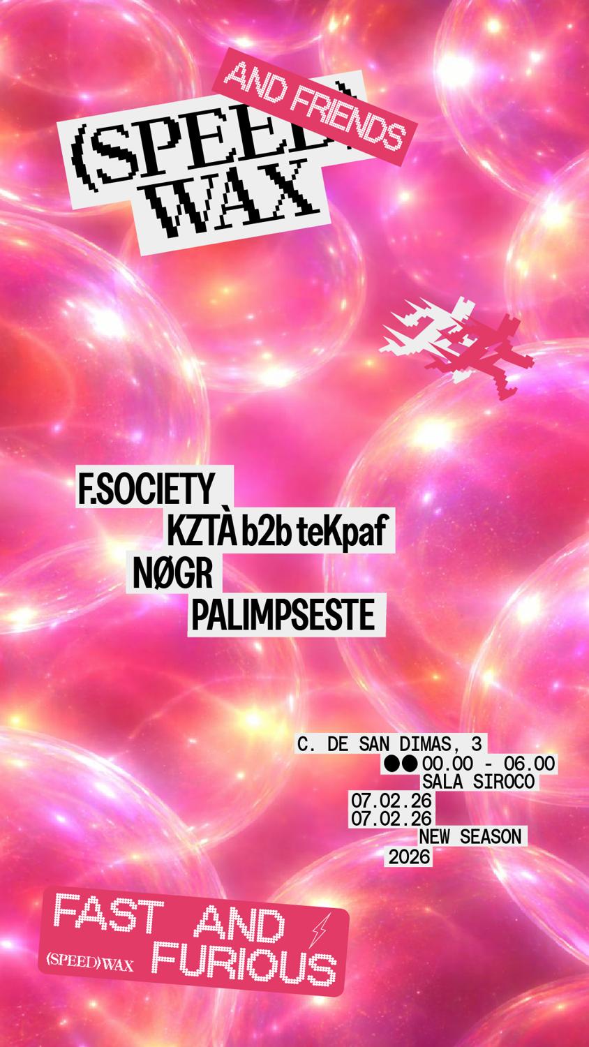 Speedwax & Friends [Listas Gratis Antes De 1:30]