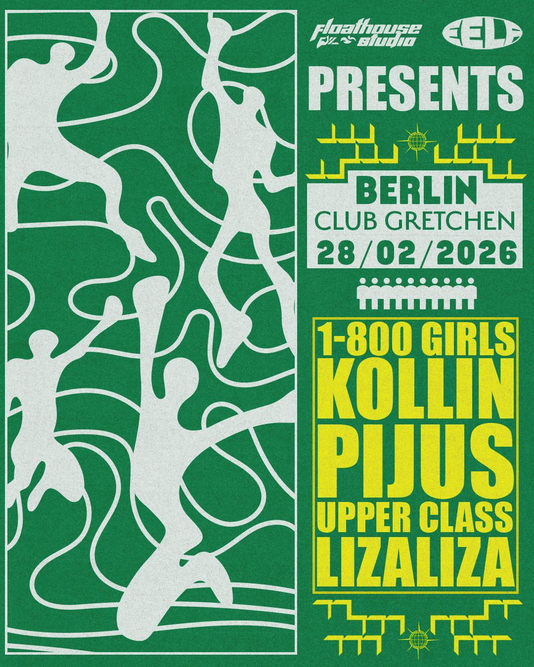 Eelf + Floathouse Present: Berlin 1-800 Girls, Kollin (S.Korea), Upper Class, Pijus & Lizaliza