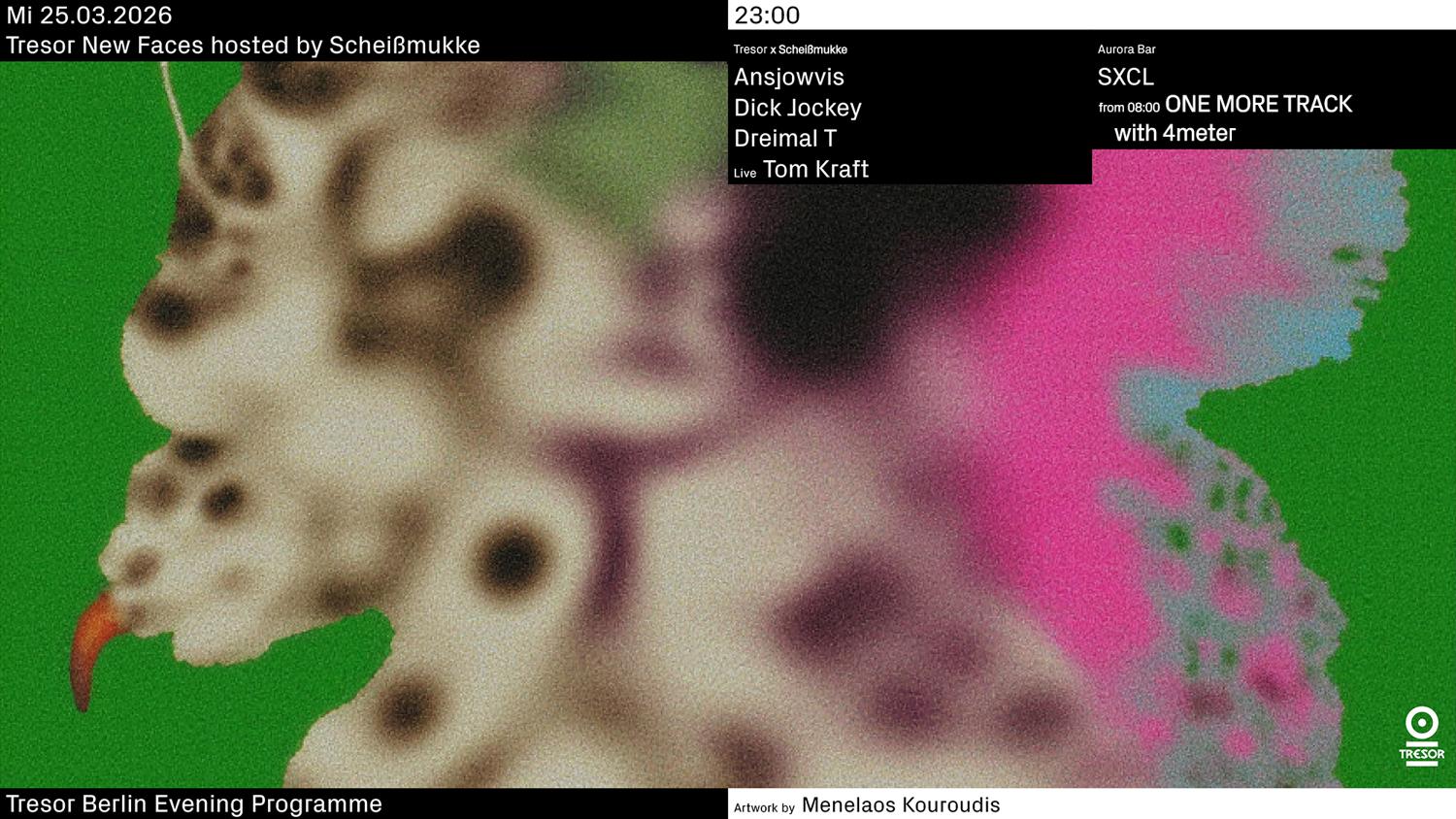 Tresor New Faces Hosted By Scheißmukke