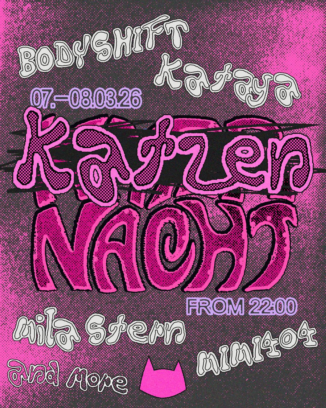 Katzen*Nacht With Kataya, Mimi404, Bodyshift, Mila Stern