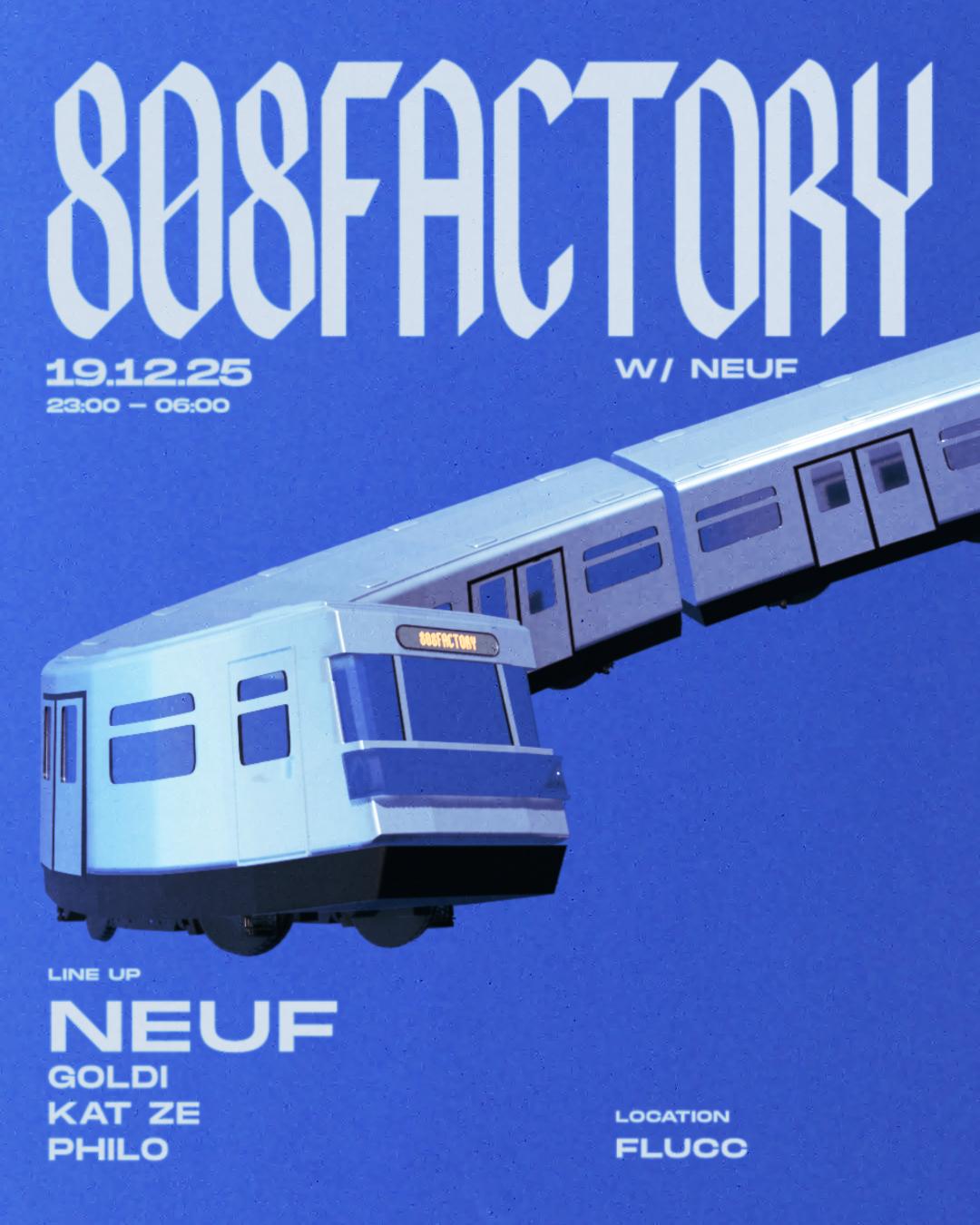808Factory With Neuf, Goldi, Kat Ze & Philo