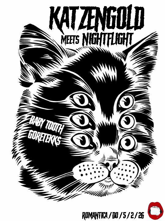 Katzengold Am Donnerstag Meets Nightflight Mit Goretekks & Baby Tooth