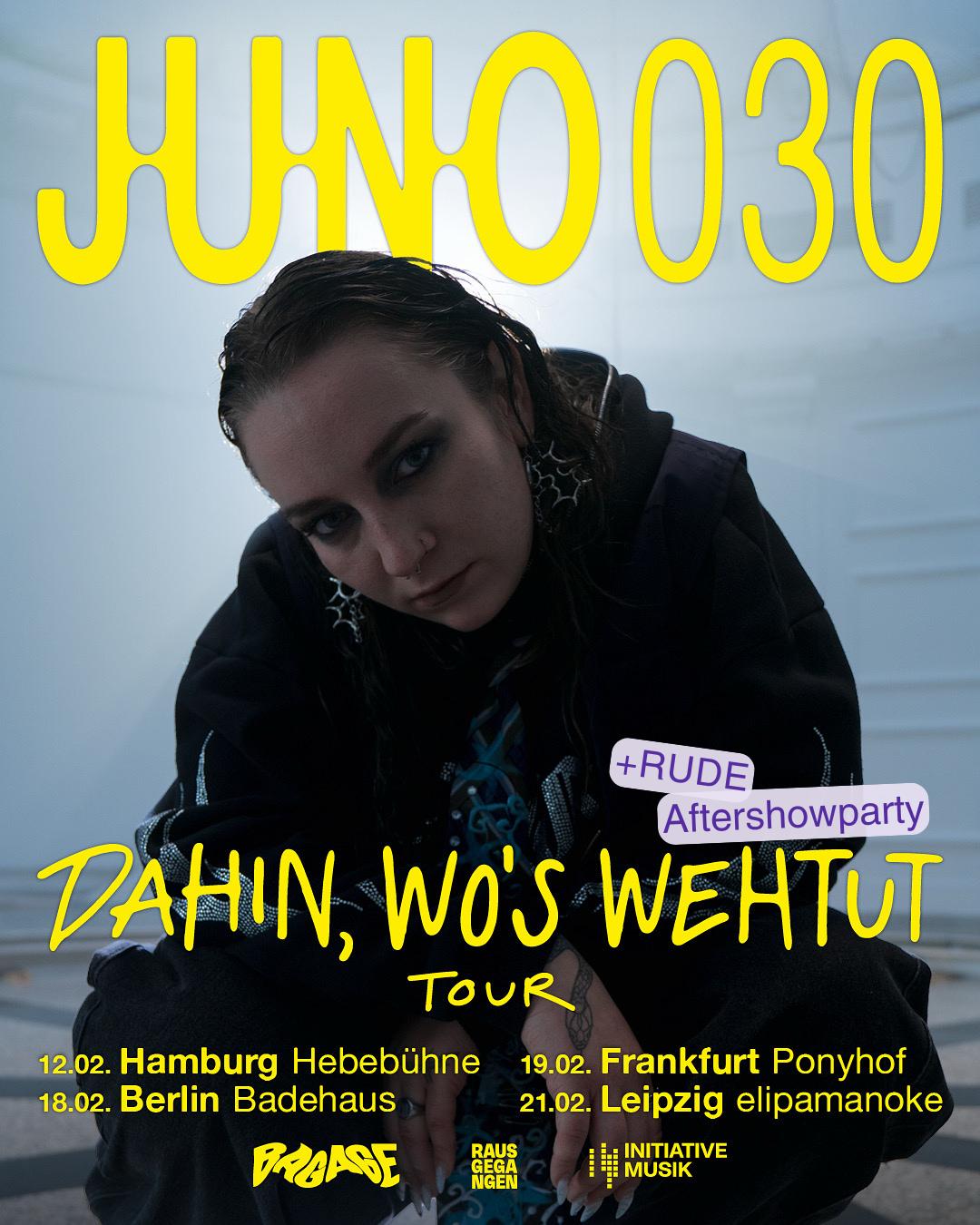 Bagage X Rude X Juno030 – Dahin, Wo'S Wehtut Tour 2026
