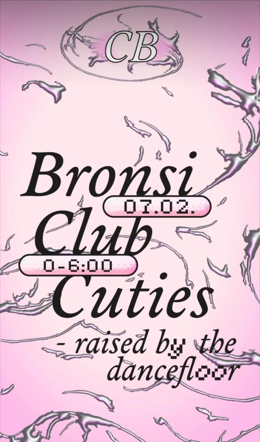Bronsi Club Cuties - Raised By The Dancefloor