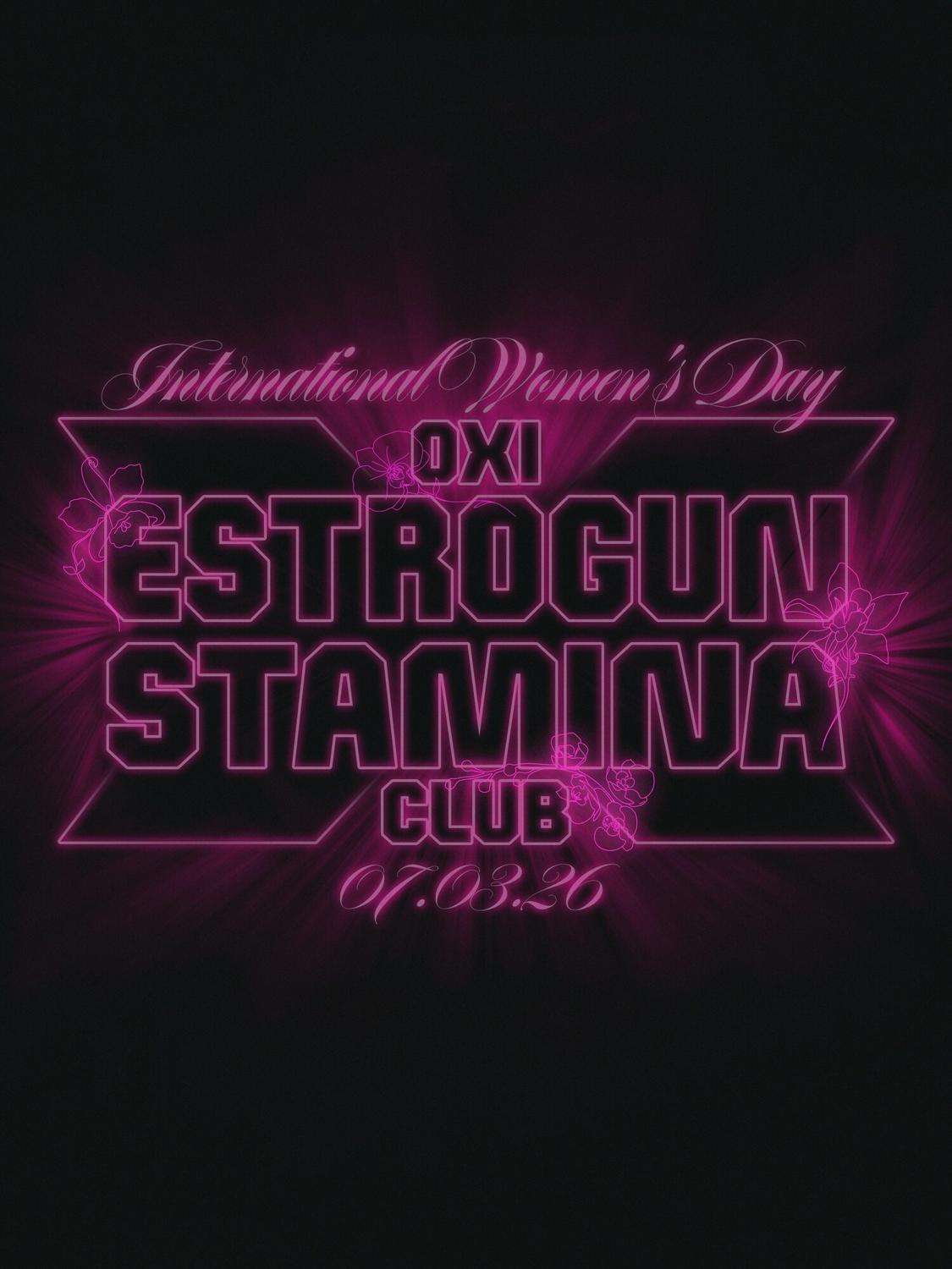 International Women'S Day With Estrogun X Club Stamina X Oxi
