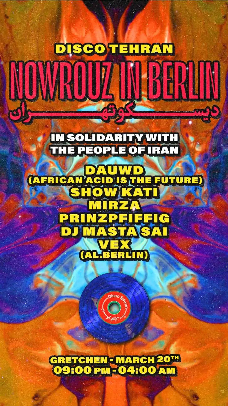 Disco Tehran - Nowrouz In Berlin (In Solidarity With The People Of Iran)