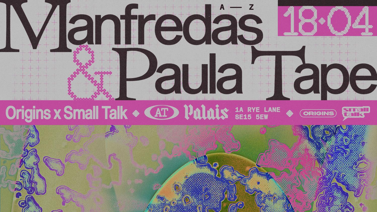 Origins X Small Talk: Manfredas, Paula Tape & Armând