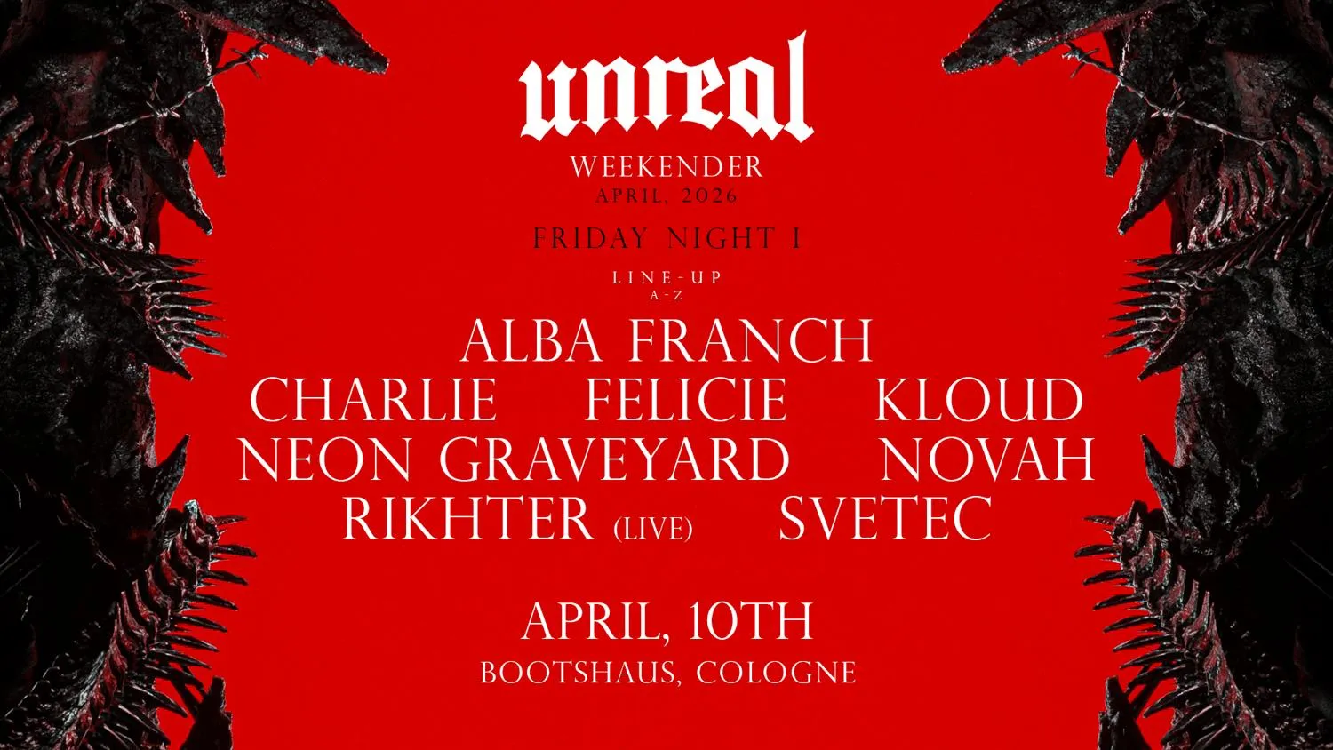 Unreal Weekender Night I - April 2026