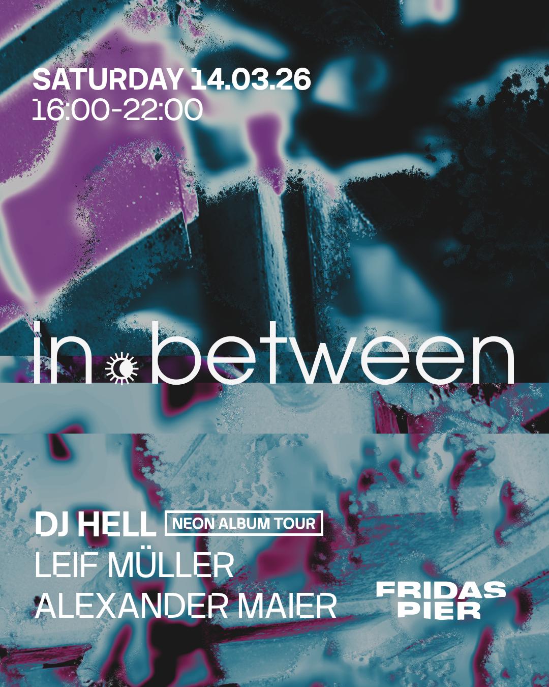 In.Between Pres. Dj Hell [Daytime Event]
