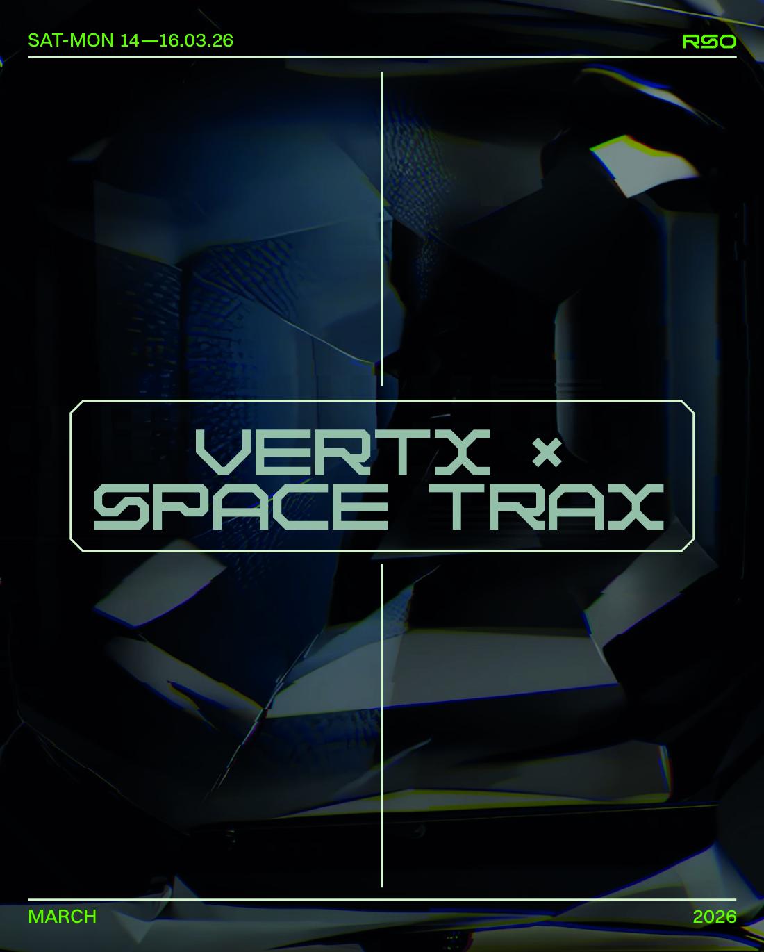 Vertx X Space Trax With Sterac, Sera J, Laure Croft, Dina, Schierke