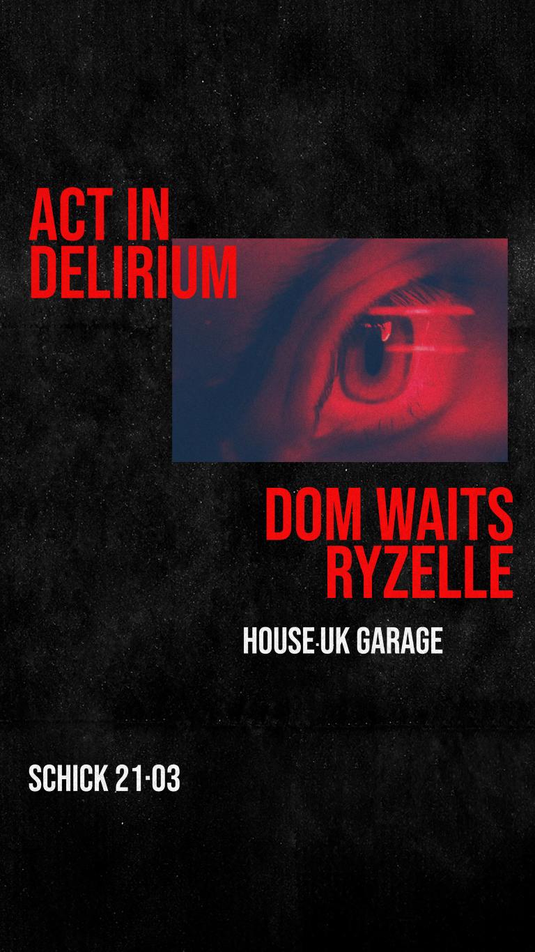 Act In Delirium: Dom Waits · Ryzelle