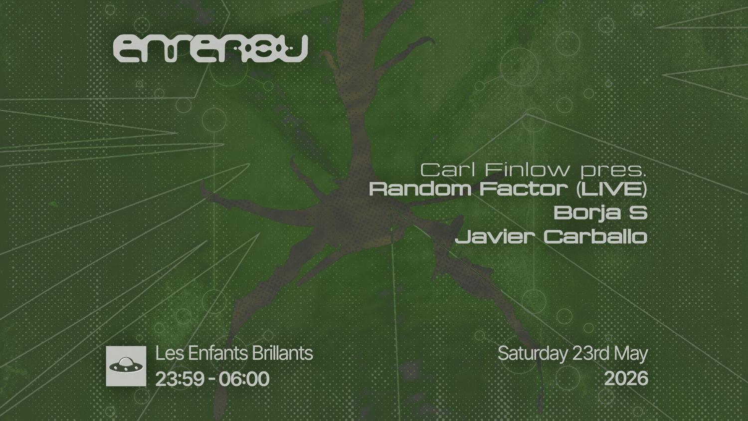 Enrenou Pres. Carl Finlow Pres. Random Factor Live + Borja S + Javier Carballo