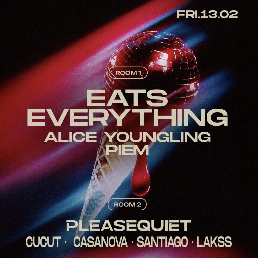 Tunnel Presents: Eats Everything, Piem, Alice Youngling [Pleasequiet] Cucut, Casanova, Santiago