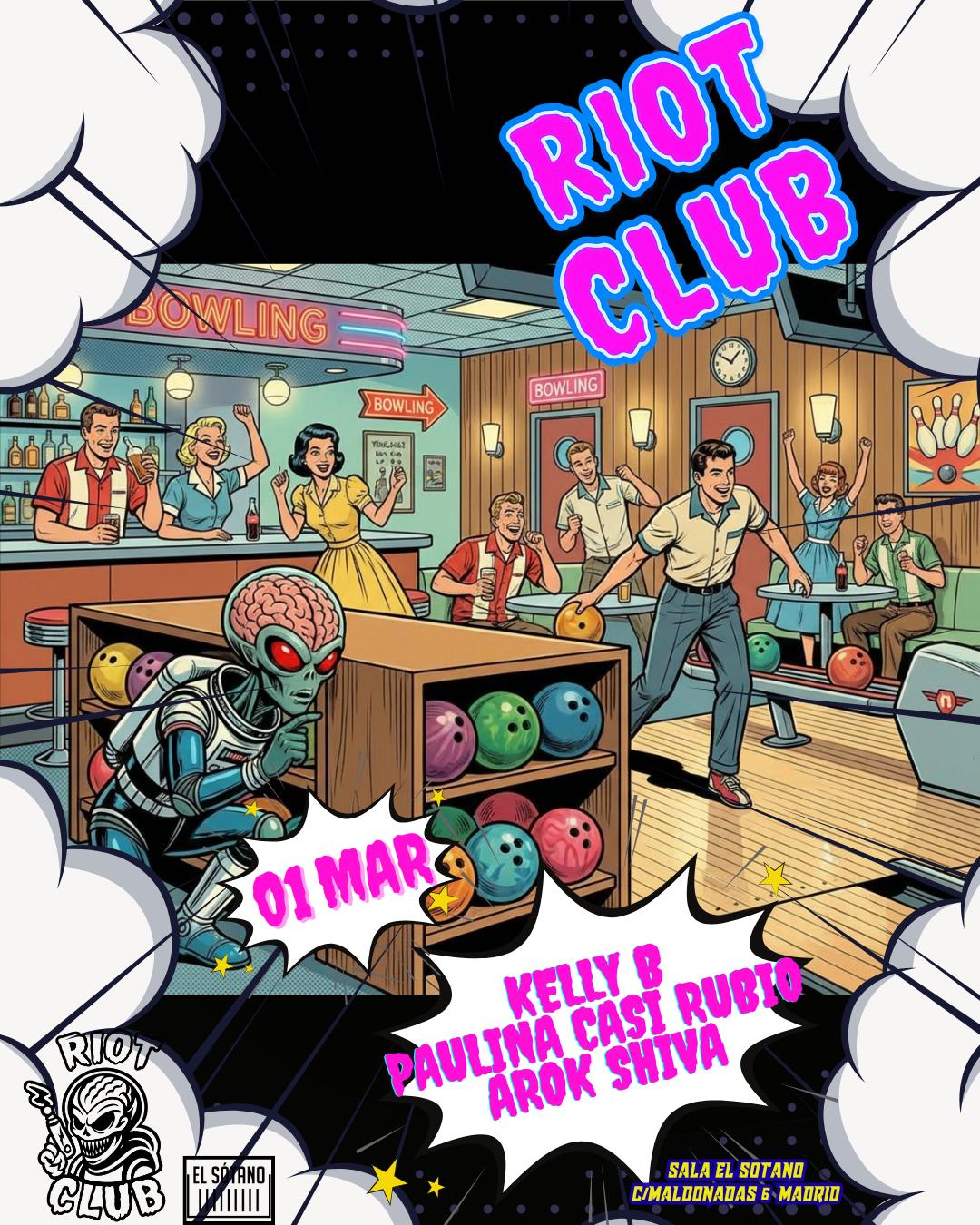 Riot Club: Paulina Casi Rubio, Kelly B, Arok Shiva