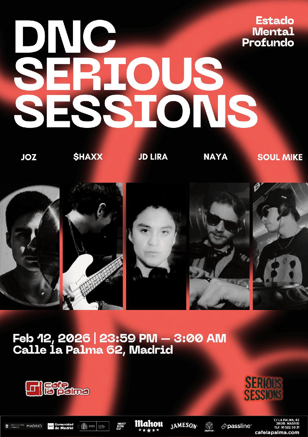 Serious Sessions: Joz + $Haxx + Jd Lira + Naya + Soul Mike.