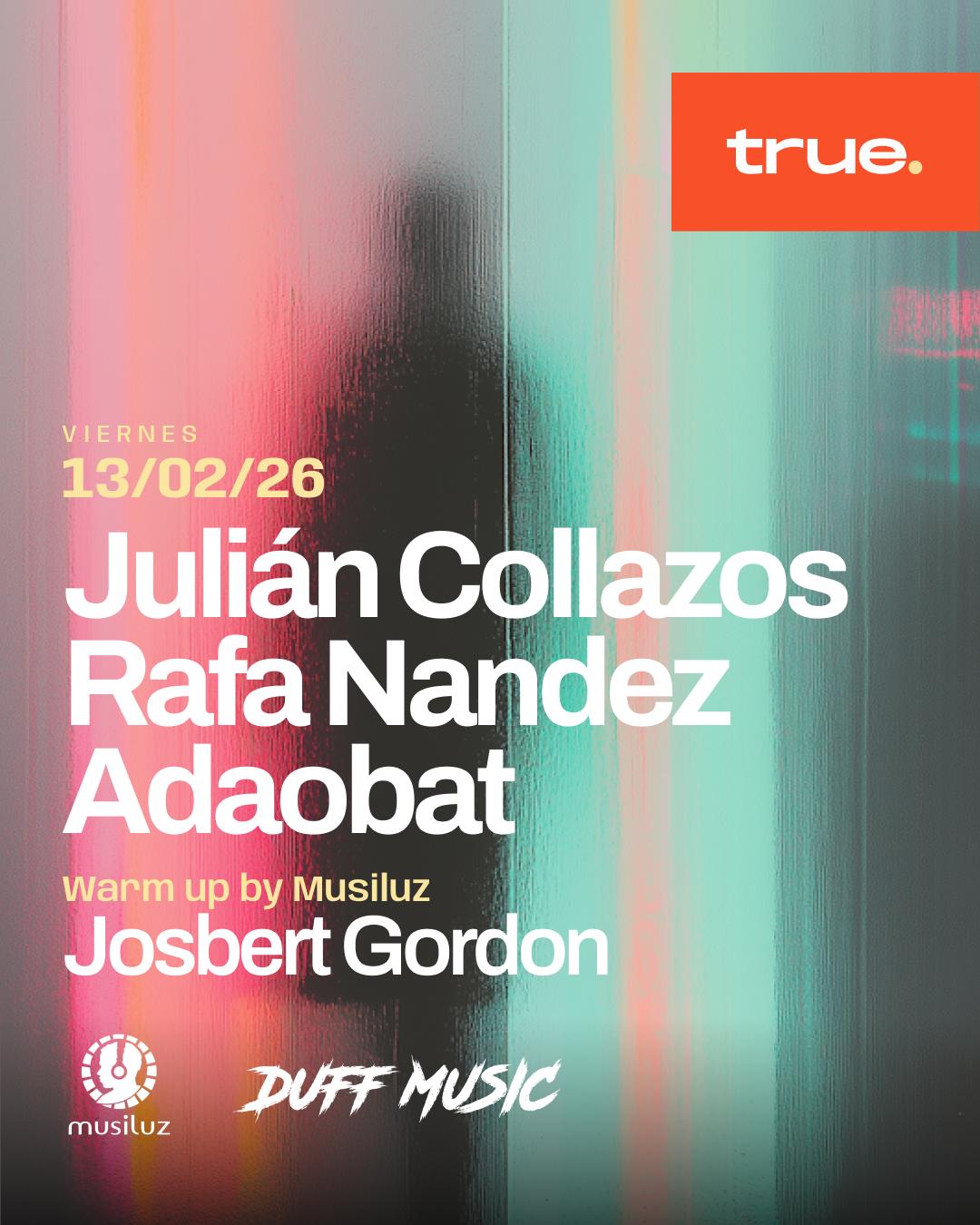 True Club Presents Julián Collazos, Rafa Nandez, Adaobat & Josbert Gordon