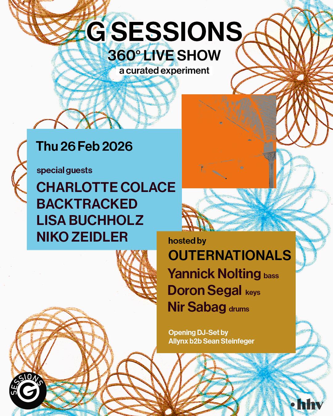 G Sessions - 360 ° Show Feat. Charlotte Colace, Backtracked, Lisa Buchholz & Niko Zeidler