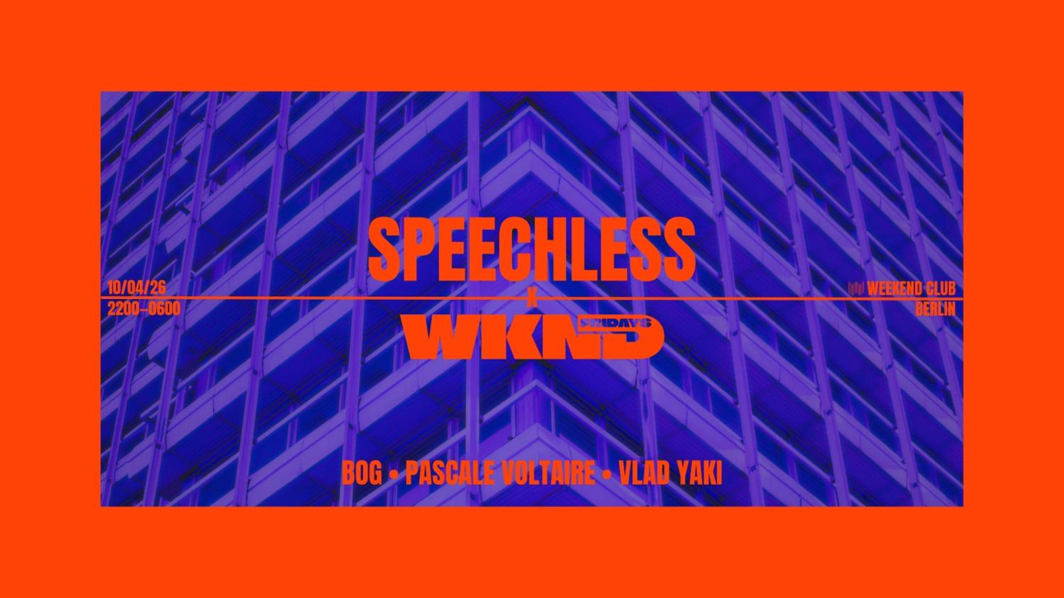 Speechless X Wknd W/ Bog & Pascale Voltaire
